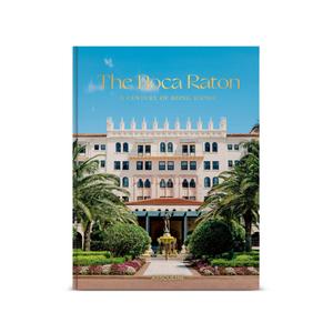Книга The Boca Raton: A Century of Being Iconic